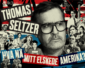 Thomas Seltzer - Hva nå mitt elskede Amerika @ Notodden teater